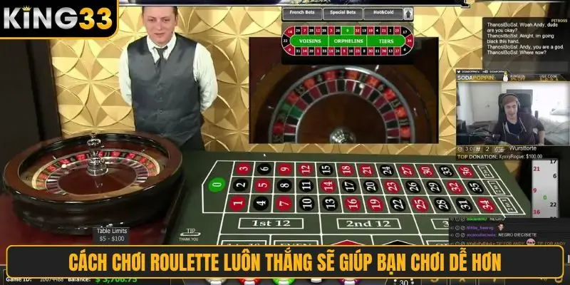 Cách chơi Roulette luôn thắng sẽ giúp bạn chơi dễ hơn