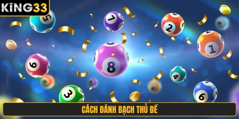 Cách đánh bạch thủ đề